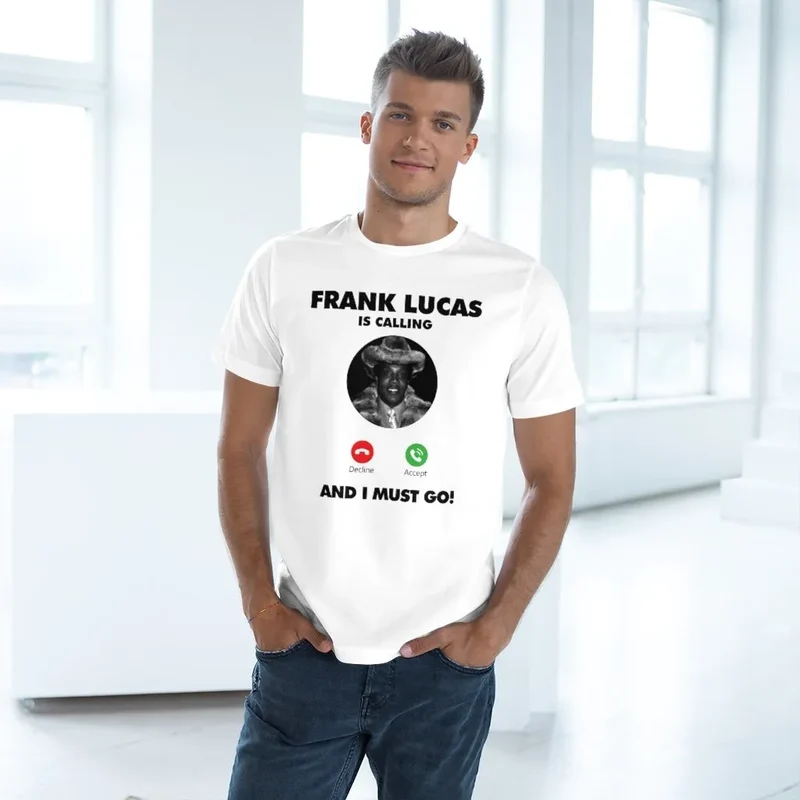 Frank Lucas is Calling and I Must Go T-shirt