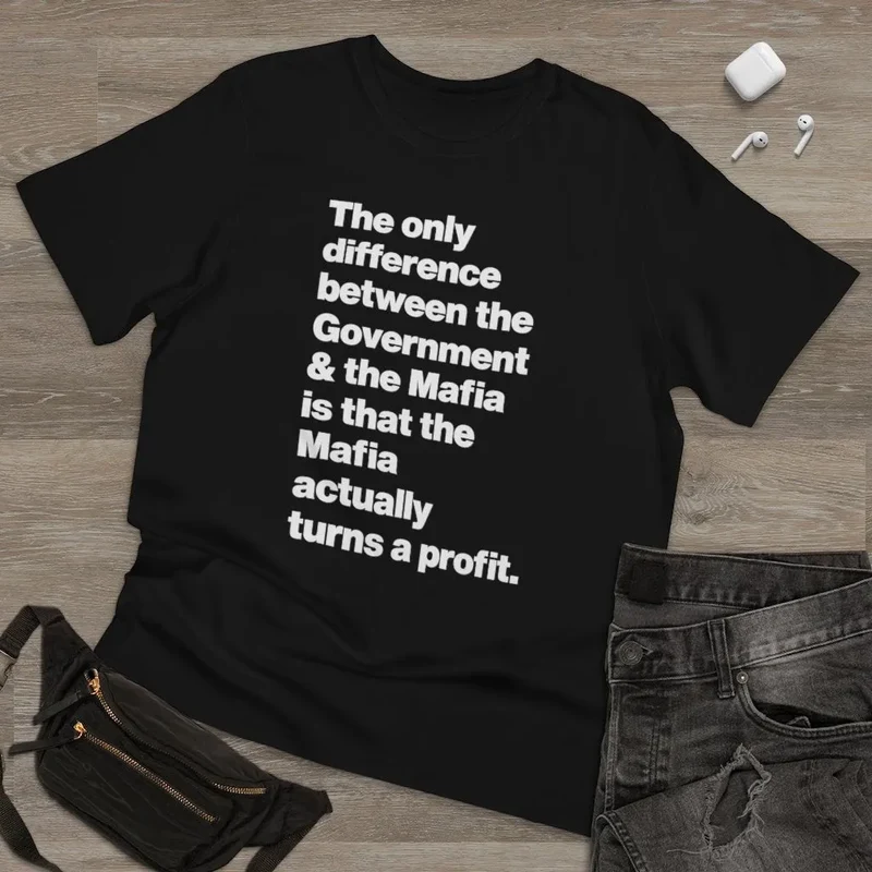 Difference between the Government and the Mafia T-Shirt