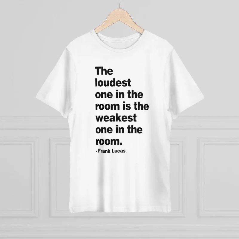 The loudest one in the room Frank Lucas T-shirt