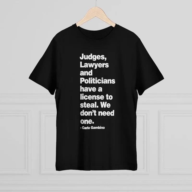 Judges lawyers and politicians Carlo Gambino T-shirt