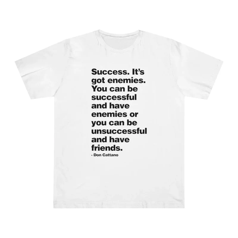 Success it got enemies - Don Cattano Mob Life T-shirt