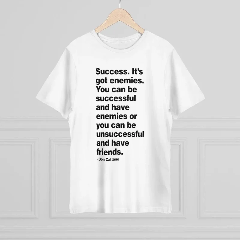 Success it got enemies - Don Cattano Mob Life T-shirt