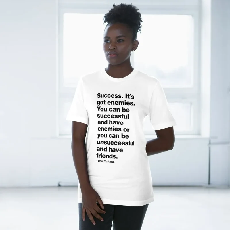 Success it got enemies - Don Cattano Mob Life T-shirt