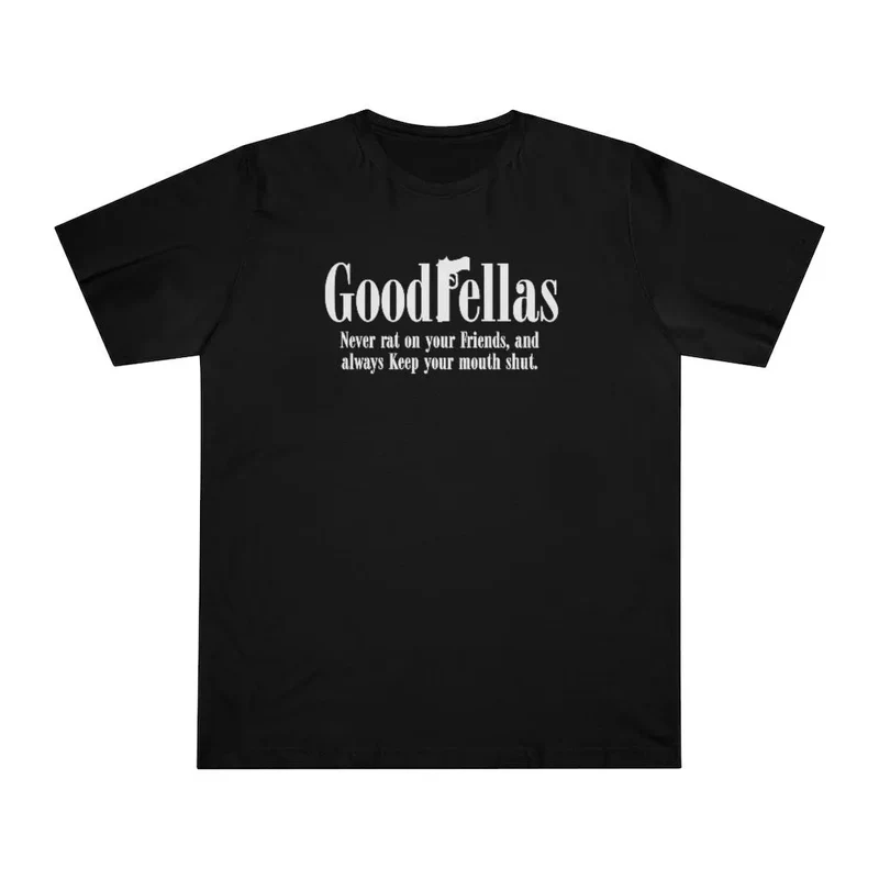 Never Rat on your Friends and always Good Mobster T-shirt