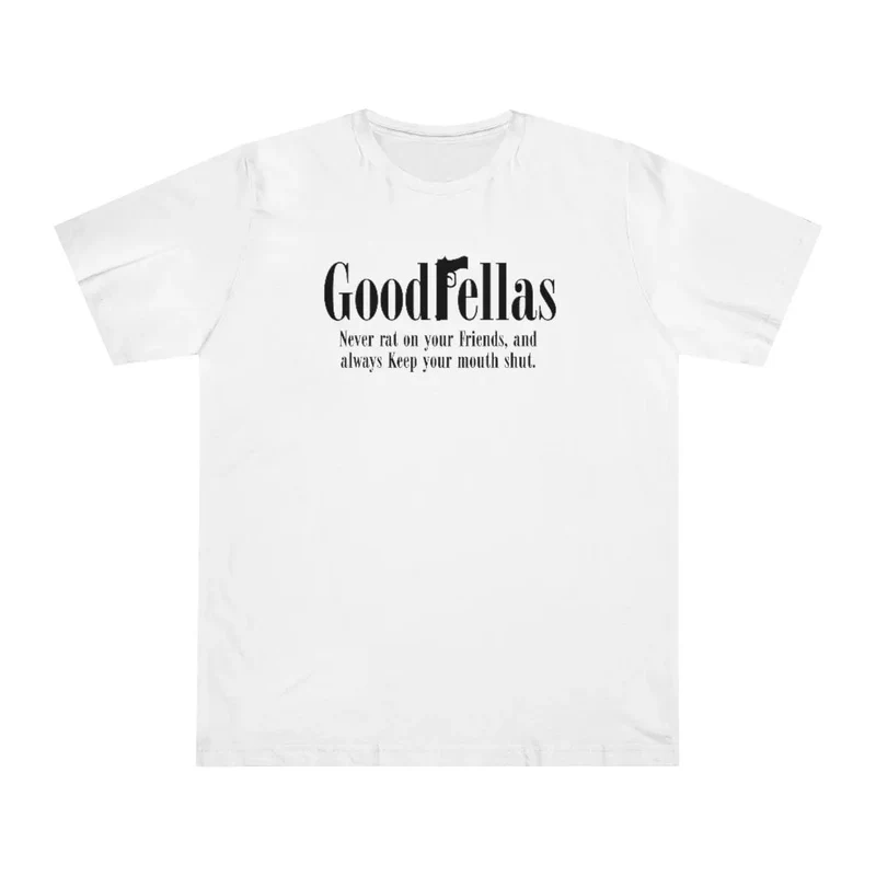 Never Rat on your Friends and always Good Mobster T-shirt