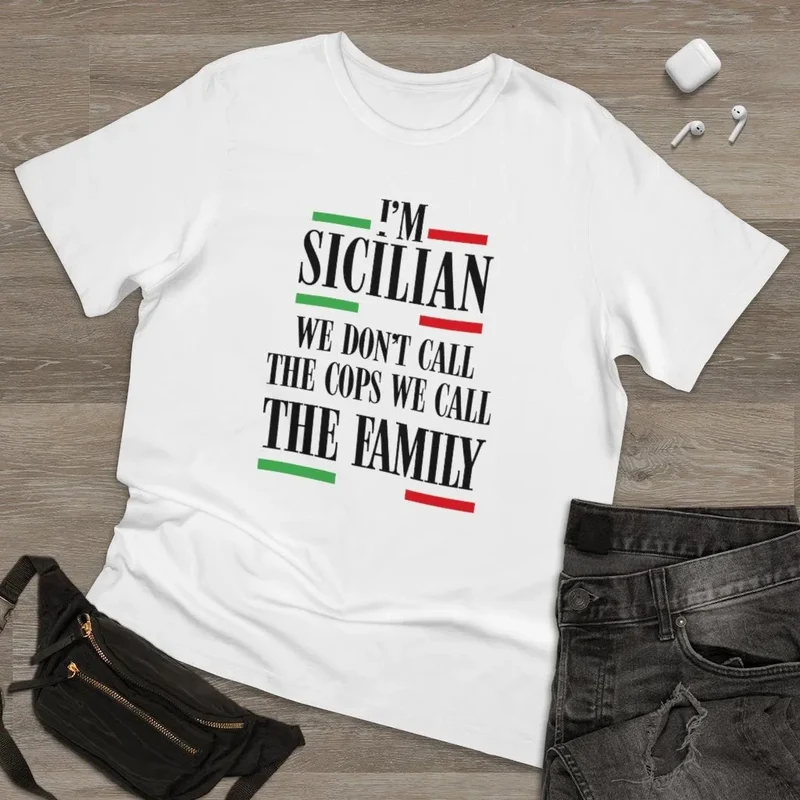 I am Sicilian We Don't Call Cops We Call Family Italian T-shirt