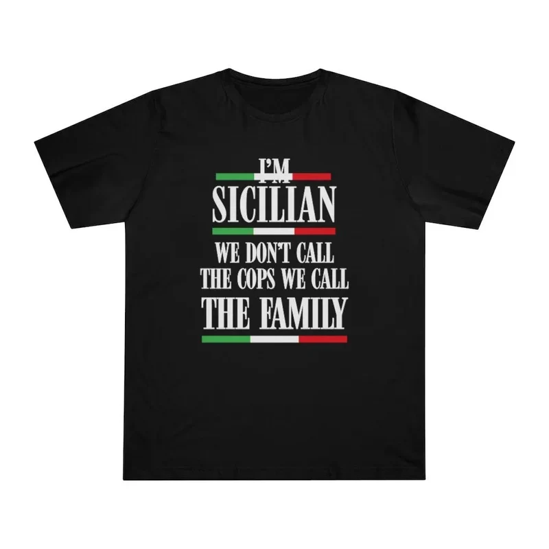I am Sicilian We Don't Call Cops We Call Family Italian T-shirt