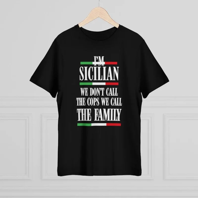 I am Sicilian We Don't Call Cops We Call Family Italian T-shirt