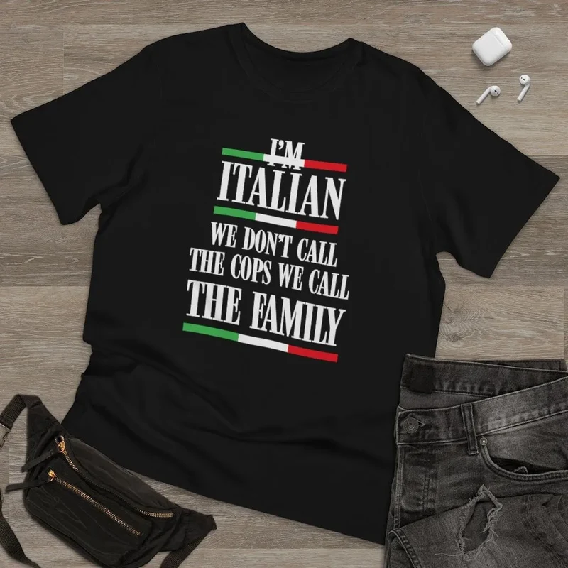 We Don't Call Cops We Call Family Italian T-shirt