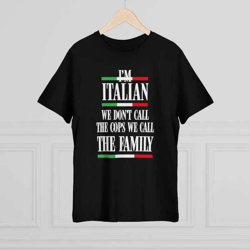 We Don't Call Cops We Call Family Italian T-shirt
