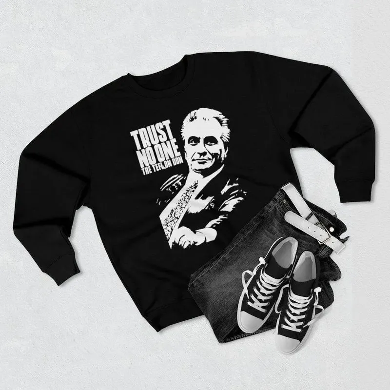 Trust No one John Gotti The Teflon Don Sweatshirt