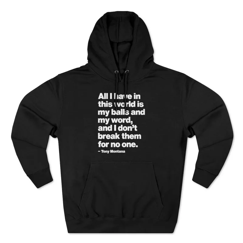 All I have in this world is my balls and my word Pullover Hoodie
