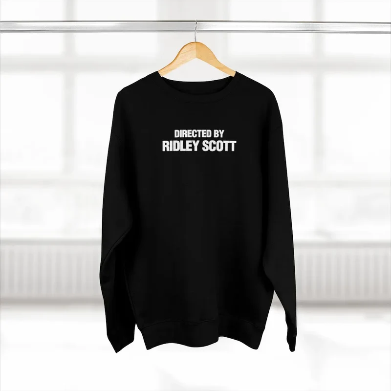 Directed By Ridley Scott Sweatshirt
