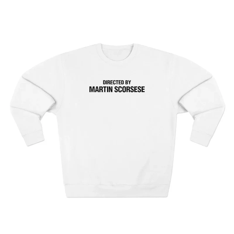 Directed By Martin Scorsese Sweatshirt
