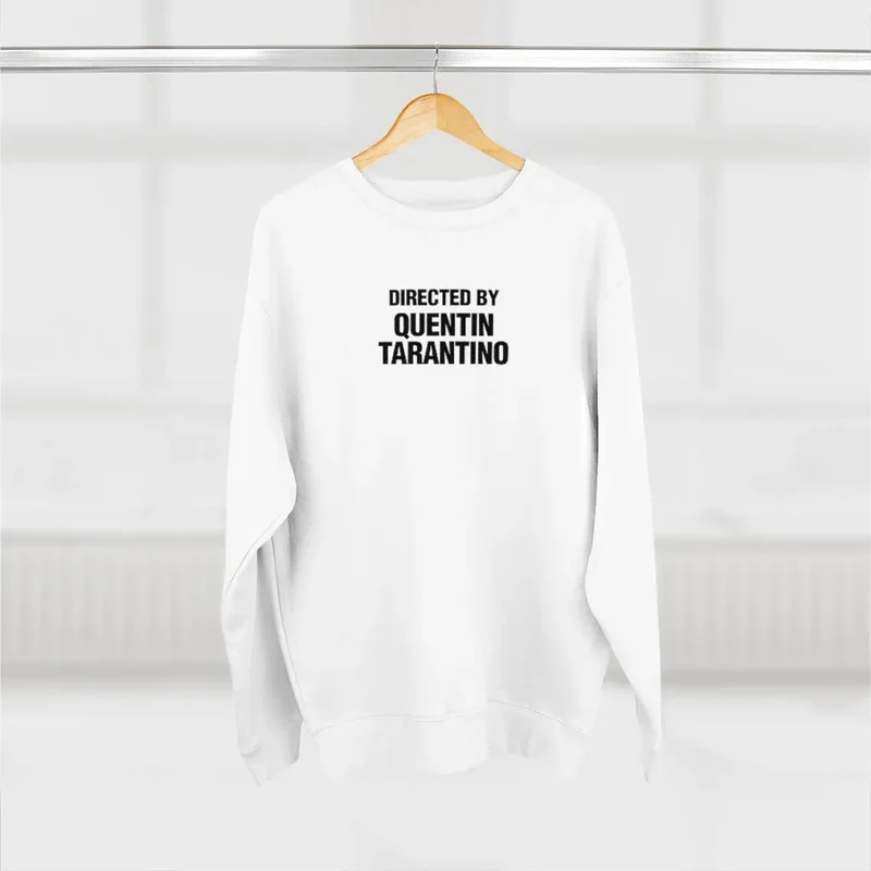 Directed By Quentin Tarantino Sweatshirt