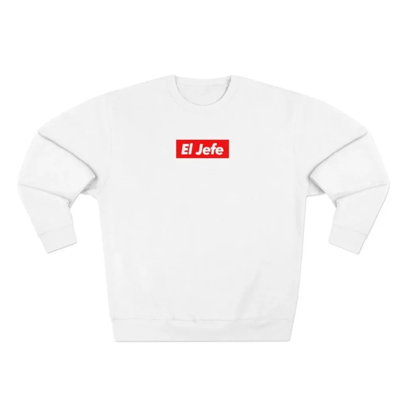 El Jefe as Boss of all Bosses Gangster Sweatshirt