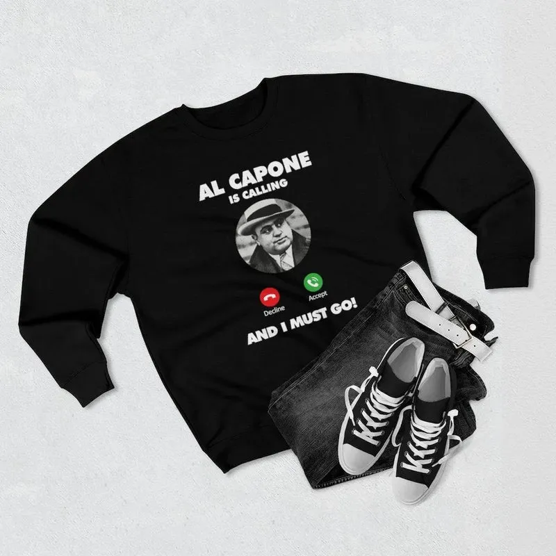Al Capone is Calling Chicago Mobster Boss Sweatshirt