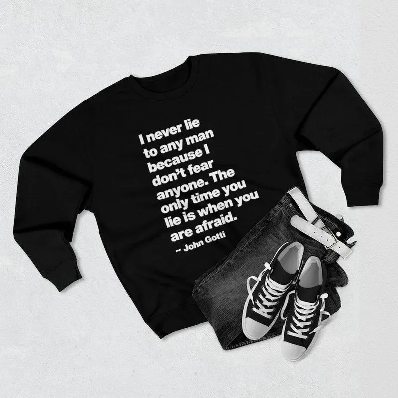 I Never Lie The Teflon Don Quote John Gotti Sweatshirt