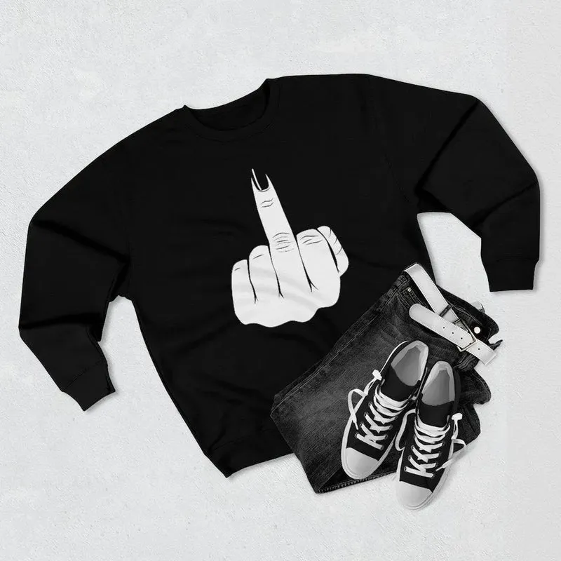 Have a nice day Kiss My Middle Finger Sweatshirt