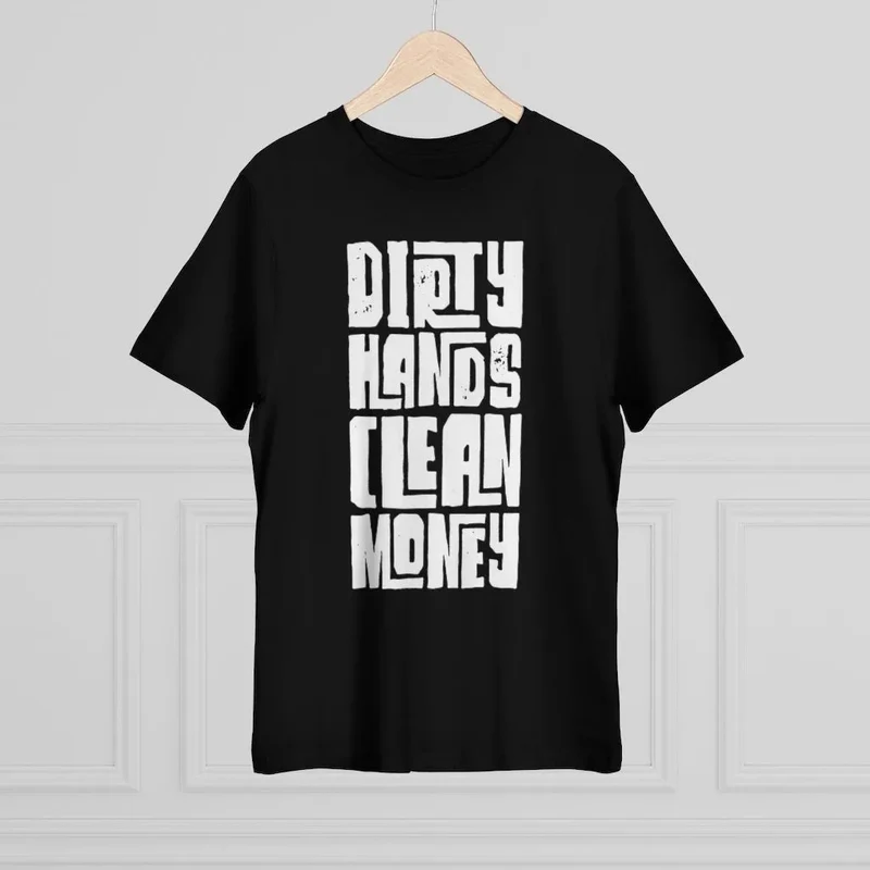 Dirty Hands Clean Money Boss Cash T-shirt