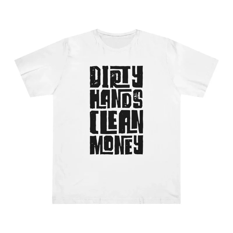 Dirty Hands Clean Money Boss Cash T-shirt