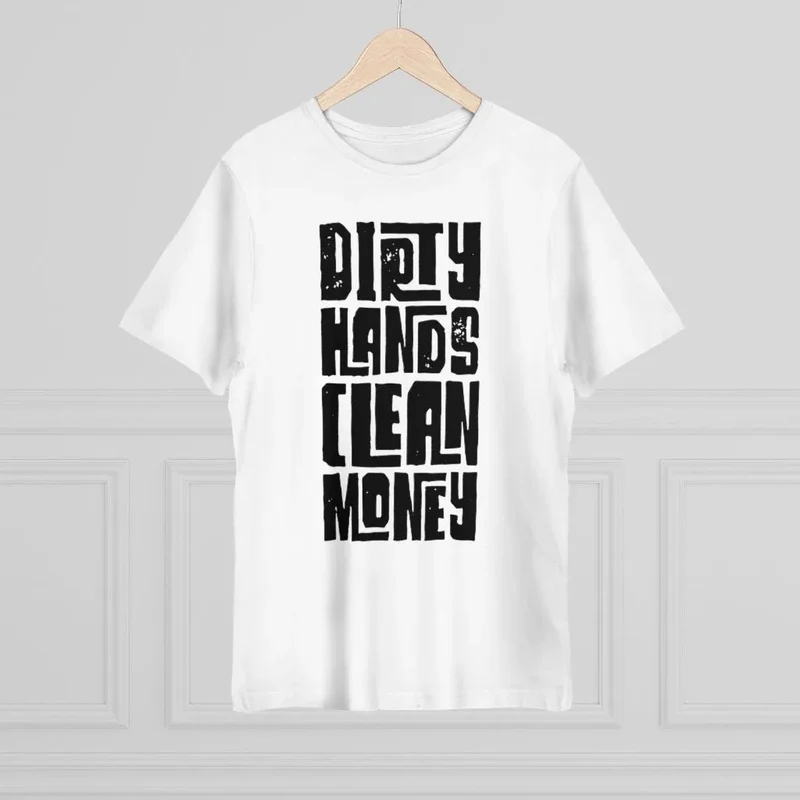 Dirty Hands Clean Money Boss Cash T-shirt