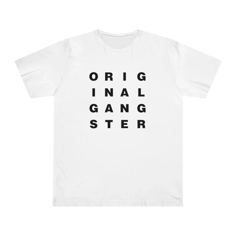 I am the Real OG - Original Gangster T-shirt