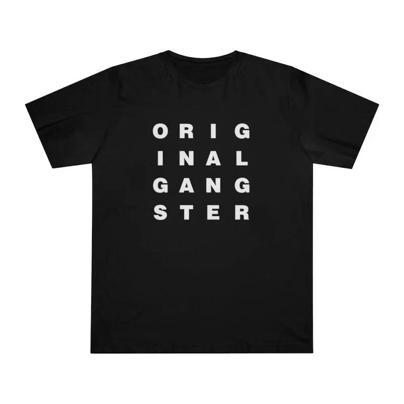 I am the Real OG - Original Gangster T-shirt