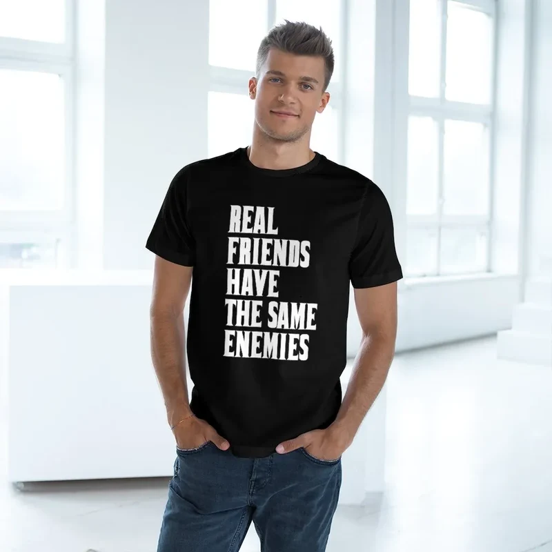 Real Friends have the same Enemies T-shirt