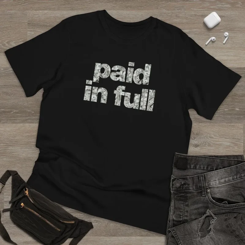 I am Cash Money Boss Paid in Full Mobster T-shirt