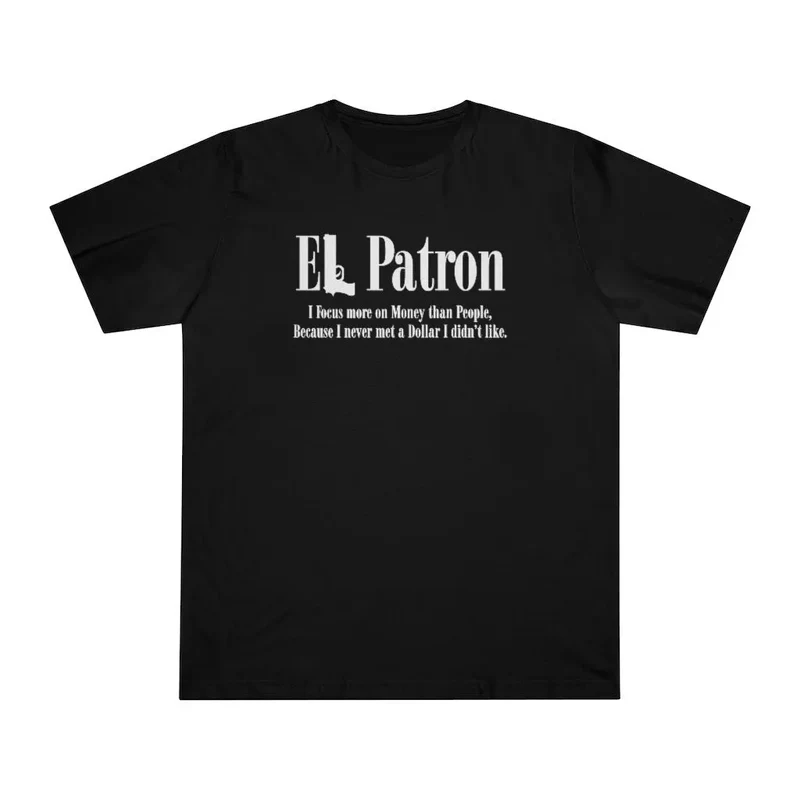 El Patron Don Pablo Colombian Mobster Quote T-shirt