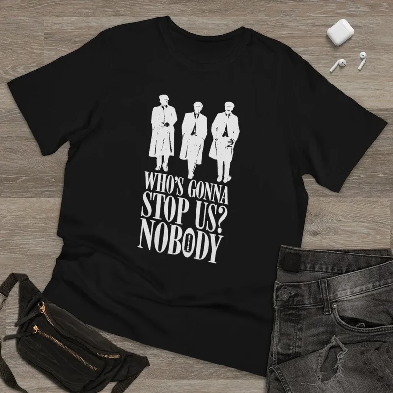 Nobody will Stop Us Gangsters from Birmingham T-shirt